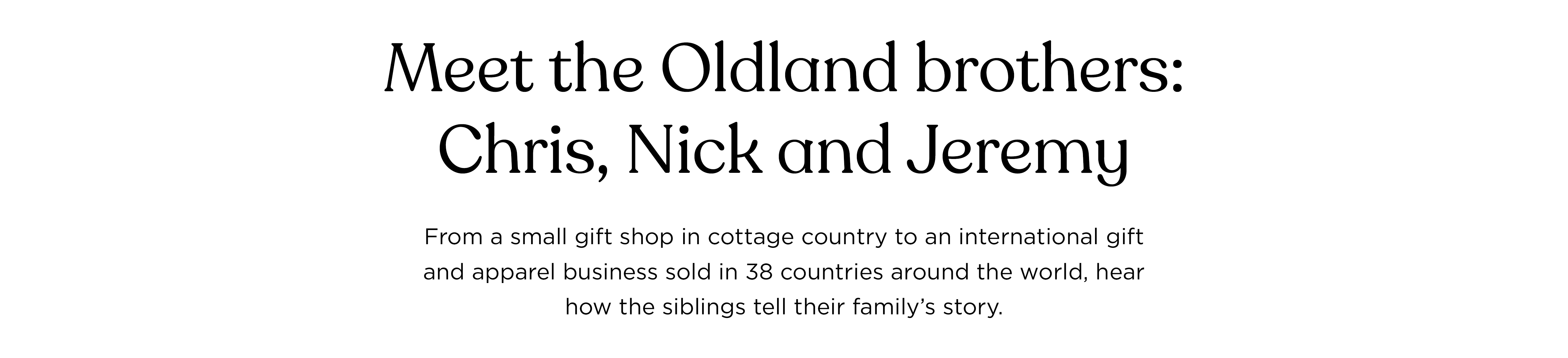 Meet the Oldland brothers: Chris, Nick and Jeremy